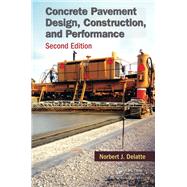 Concrete Pavement Design, Construction, and Performance, Second Edition by Delatte; Norbert J., 9781138073548