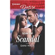 Son of Scandal by Wade, Dani, 9781335603548