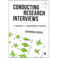 Conducting Research Interviews for Business and Management Students by Cassell, Catherine, 9781446273548