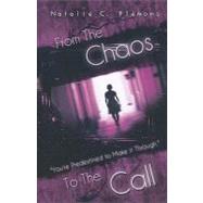 From the Chaos to the Call by Flemons, Natalie, 9781463553548