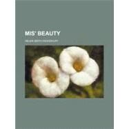 Mis' Beauty by Woodruff, Helen Smith; Enfield, William, 9780217433549