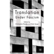 Translation Under Fascism by Rundle, Christopher; Sturge, Kate, 9780230203549