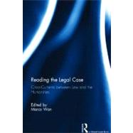 Reading The Legal Case: Cross-Currents between Law and the Humanities by Wan; Marco, 9780415673549