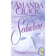 Seduction A Novel by QUICK, AMANDA, 9780553283549