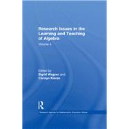 Research Issues in the Learning and Teaching of Algebra by Wagner, Sigrid; Kieran, Carolyn, 9780805803549