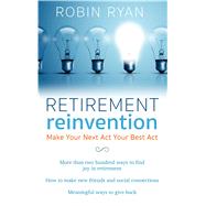 Retirement Reinvention by Ryan, Robin, 9781432853549