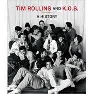 Tim Rollins and K.O.S. A History by Berry, Ian, 9780262013550