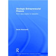 Strategic Entrepreneurial Finance: From Value Creation to Realization by Klonowski; Darek, 9780415633550