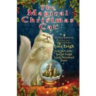 The Magical Christmas Cat by Leigh, Lora (Author); McCarthy, Erin (Author); Singh, Nalini (Author), 9780425223550