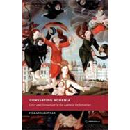 Converting Bohemia by Louthan, Howard, 9781107403550