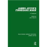 James Joyce's Finnegans Wake: A Casebook by Harty, III; John, 9781138193550