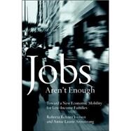 Jobs Aren't Enough by Iversen, Roberta Rehner; Armstrong, Annie Laurie, 9781592133550