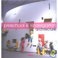 Preschools and Kindergarten Architecture by Pilar Chueca, 9788496263550