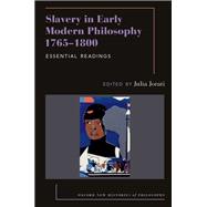 Slavery in Early Modern Philosophy 1765-1800 Essential Readings by Jorati, Julia, 9780197833551