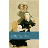 Queen Victoria This Thorny Crown by Ledger-Lomas, Michael, 9780198753551