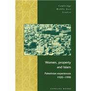 Women, Property and Islam: Palestinian Experiences, 1920–1990 by Annelies Moors, 9780521483551