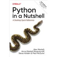 Python in a Nutshell by Alex Martelli; Anna Martelli Ravenscroft; Steve Holden; Paul McGuire, 9781098113551