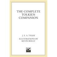 The Complete Tolkien Companion by Tyler, J. E. A.; Reilly, Kevin, 9781250023551