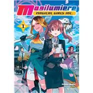 Magilumiere Magical Girls Inc., Vol. 1 by Iwata, Sekka; Aoki, Yu, 9781974743551