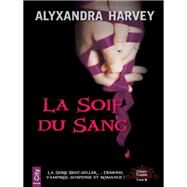 La soif du sang by Alyxandra Harvey, 9782824603551