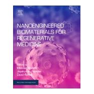 Nanoengineered Biomaterials for Regenerative Medicine by Mozafari, Masoud; Rajadas, Jayakumar; Kaplan, David, 9780128133552