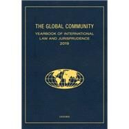 The Global Community Yearbook of International Law and Jurisprudence 2019 by Ziccardi Capaldo, Giuliana, 9780197513552