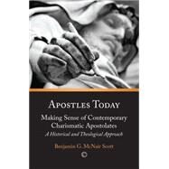 Apostles Today by Scott, Benjamin G. Mcnair, 9780718893552