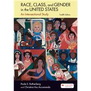 Race, Class, and Gender in the United States An Intersectional Study by Rothenberg, Paula S.; Accomando, Christina Hsu, 9781319343552