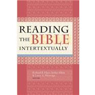 Reading the Bible Intertextually by Hays, Richard B.; Alkier, Stefan; Huizenga, Leroy A., 9781481303552