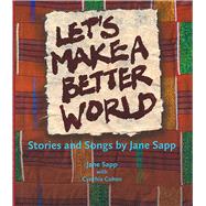 Let's Make a Better World by Sapp, Jane; Cohen, Cynthia, 9781512603552