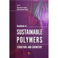 Handbook of Sustainable Polymers: Structure and Chemistry by Thakur; Vijay Kumar, 9789814613552