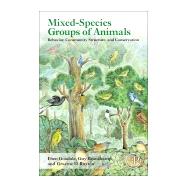 Mixed-species Groups of Animals by Goodale, Eben; Beauchamp, Guy; Ruxton, Graeme D., 9780128053553