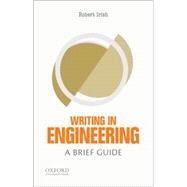 Writing in Engineering A Brief Guide by Irish, Robert, 9780199343553