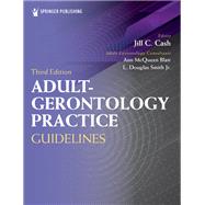 Adult-Gerontology Practice Guidelines by Jill C. Cash, 9780826173553