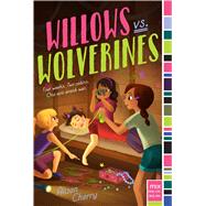 Willows Vs. Wolverines by Cherry, Alison, 9781481463553