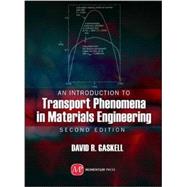 An Introduction to Transport Phenomena in Materials Engineering by Gaskell, David R., 9781606503553