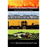Community-based Research by Beckman, Mary; Long, Joyce F.; Eatman, Timothy K., 9781620363553