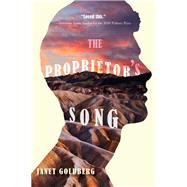 The Proprietor's Song by Goldberg, Janet, 9781646033553