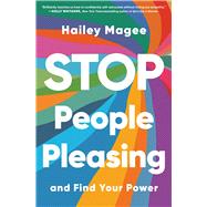 Stop People Pleasing And Find Your Power by Magee, Hailey, 9781668053553