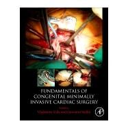 Fundamentals of Congenital Minimally Invasive Cardiac Surgery by Vida, Vladimiro; Stellin, Giovanni, 9780128113554
