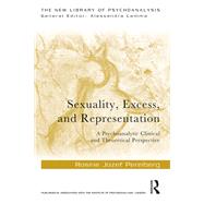 Sexuality, Excess, and Representation by Perelberg, Rosine Jozef, 9780367253554