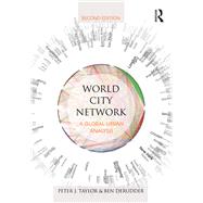 World City Network: A Global Urban Analysis by Taylor; Peter J., 9781138843554