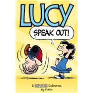 Lucy: Speak Out! (PEANUTS AMP Series Book 12) by Schulz, Charles M., 9781449493554
