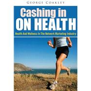 Cashing in on Health by Coakley, George, 9781502923554