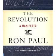 The Revolution A Manifesto by Paul, Ron; Craig, Bob, 9781600243554