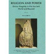 Religion and Power by Brisch, Nicole; Selz, Gebhard J. (CON); Michalowski, Piotr (CON); Frandsen, Paul John (CON), 9781885923554
