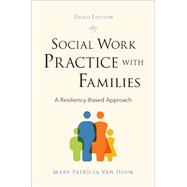 Social Work Practice with Families A Resiliency-Based Approach by Van Hook, Mary Patricia, 9780190933555