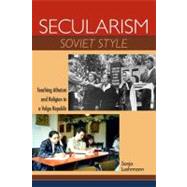 Secularism Soviet Style by Luehrmann, Sonja, 9780253223555