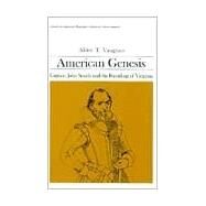 American Genesis Captain John Smith and the Founding of Virginia (Library of American Biography Series) by Vaughan, Alden T., 9780673393555