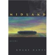 Midland by Dawes, Kwame Senu Neville, 9780821413555